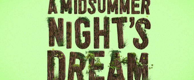 RSC & Unicorn Theatre Will Host New Co-Production of  A MIDSUMMER NIGHT’S DREAM
