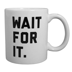 Hamilton Wait For It Mug